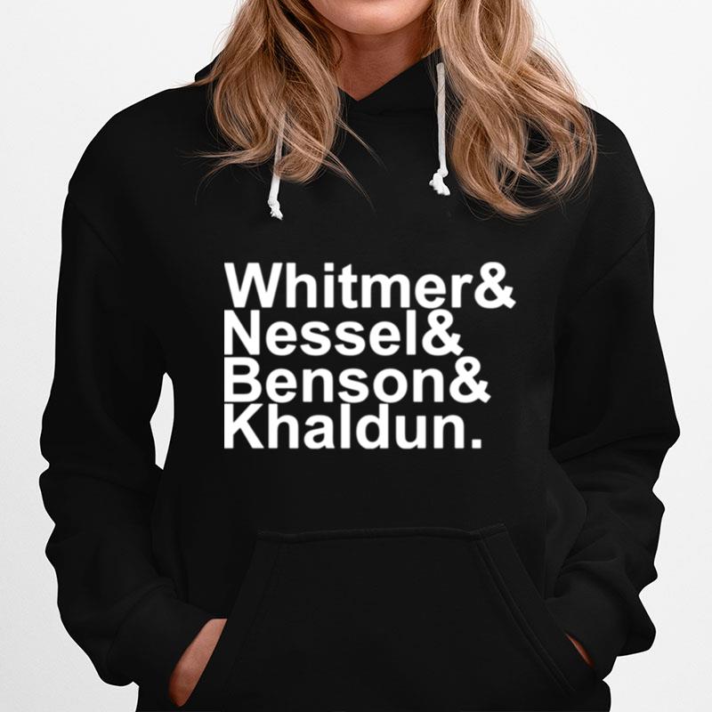 Whitmer And Nessel And Benson And Khaldun Hoodie