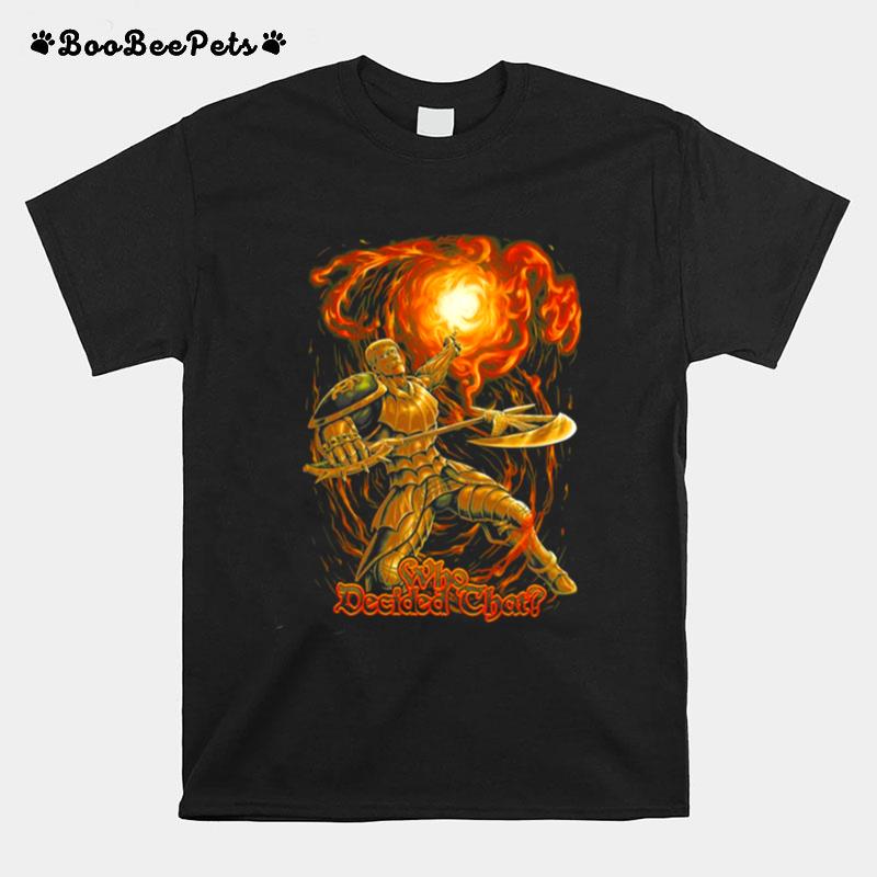 Who Decided That Escanor The Seven Deadly Sins T-Shirt