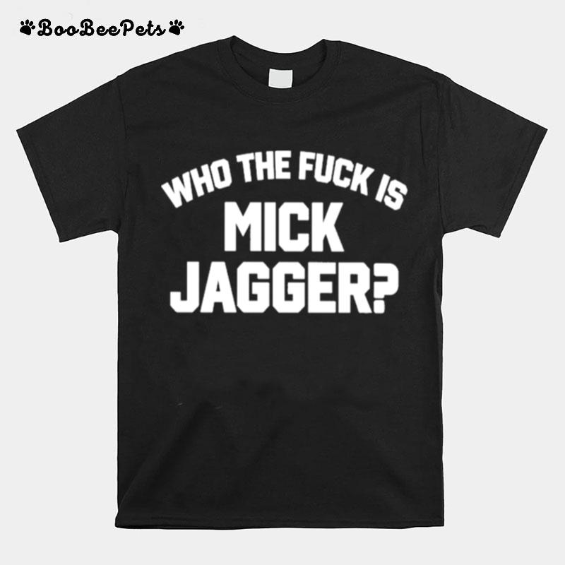 Who The Duck Is Mick Jagger T-Shirt