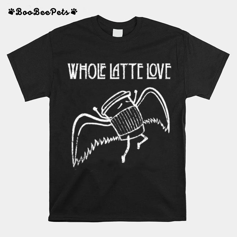 Whole Latte Love Led Zeppelin T-Shirt