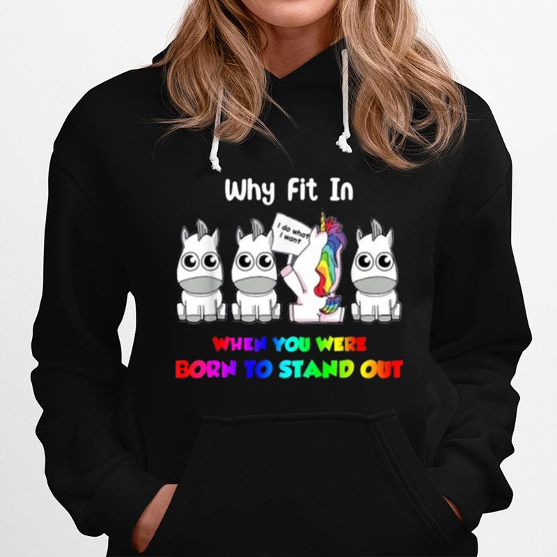 Why Fit In When You Were Born To Stand Out Unicorn Lgbt Hoodie