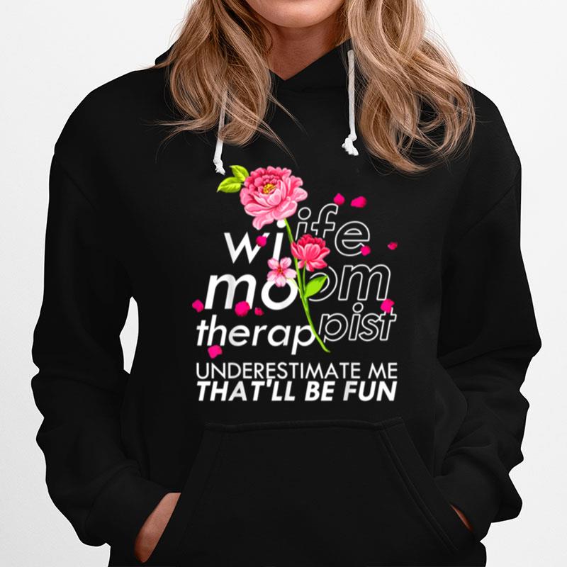 Wife Mom Therapist Cute Mothers Day Floral Therapist Hoodie