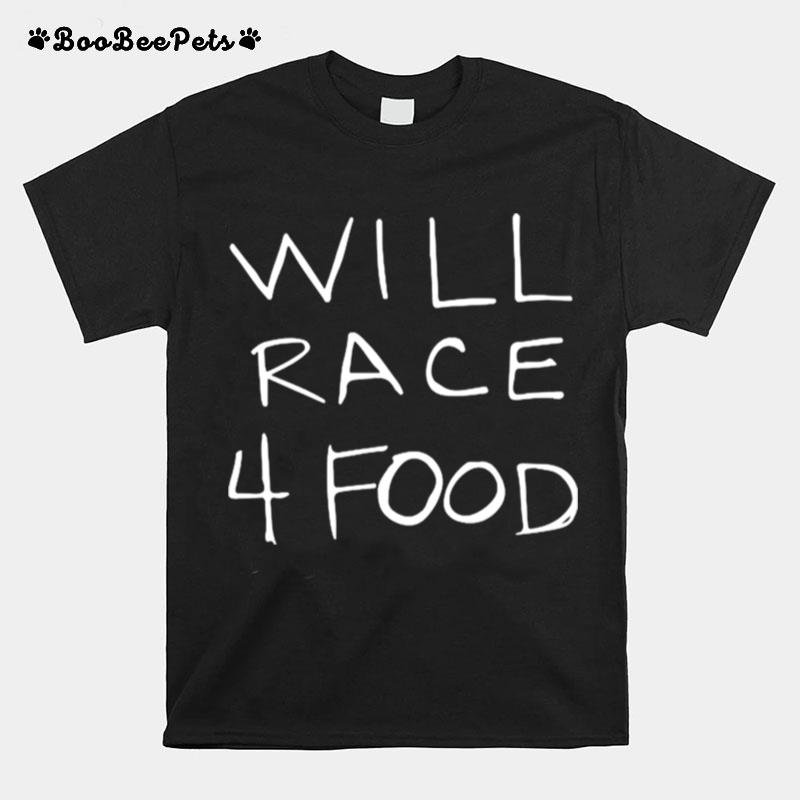 Will Race 4 Food T-Shirt