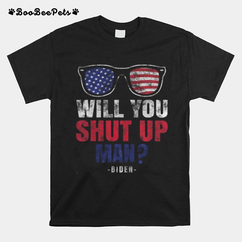 Will You Shut Up Man Distressed Vintage Would You Shut Up T-Shirt