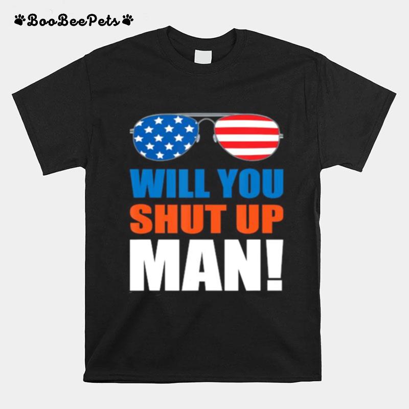Will You Shut Up Man Squatch King Sarcastic Nerd Threads Gag T-Shirt