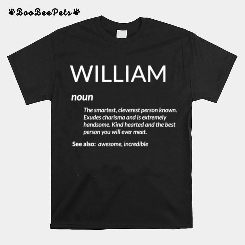 William Is The Best Name Definition Will William T-Shirt