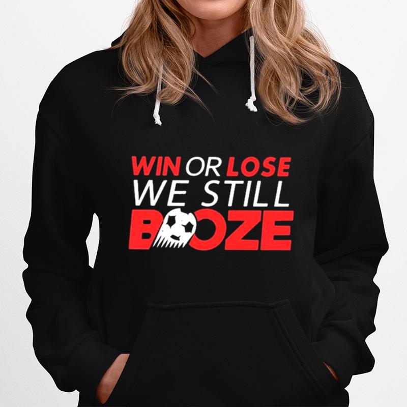 Win Or Lose We Still Boze Hoodie