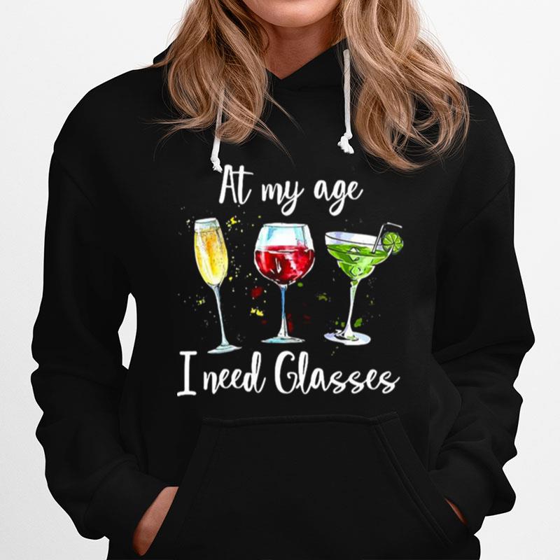 Wine At My Age I Need Glasses Hoodie