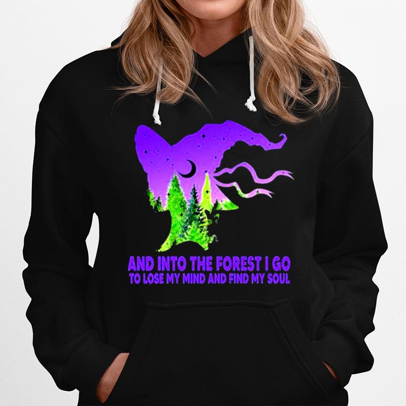 Witch And Into The Forest I Go Find My Soul Hoodie