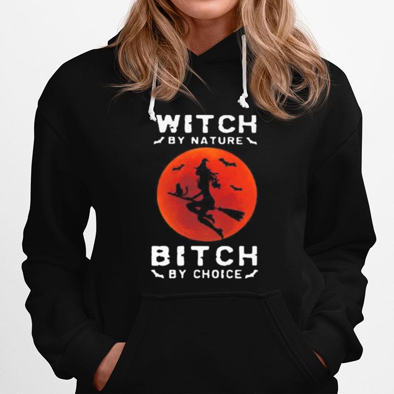 Witch By Nature Bitch By Choice Halloween Sunset Hoodie