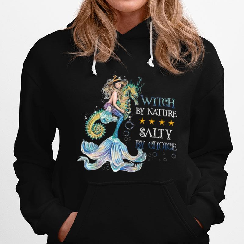 Witch By Nature Salty By Choice Hoodie