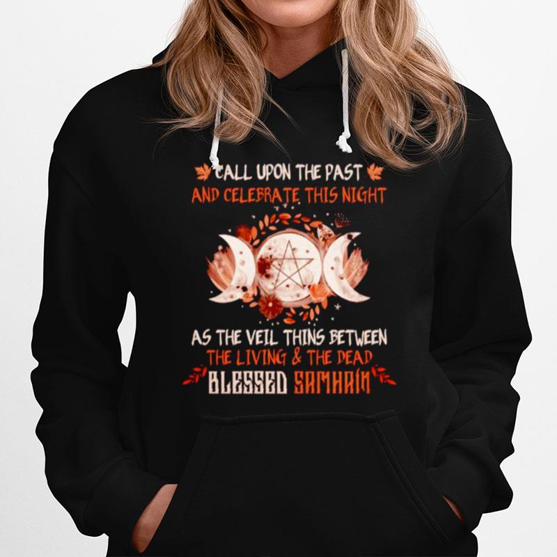 Witch Call Upon The Past And Celebra This Night Hoodie