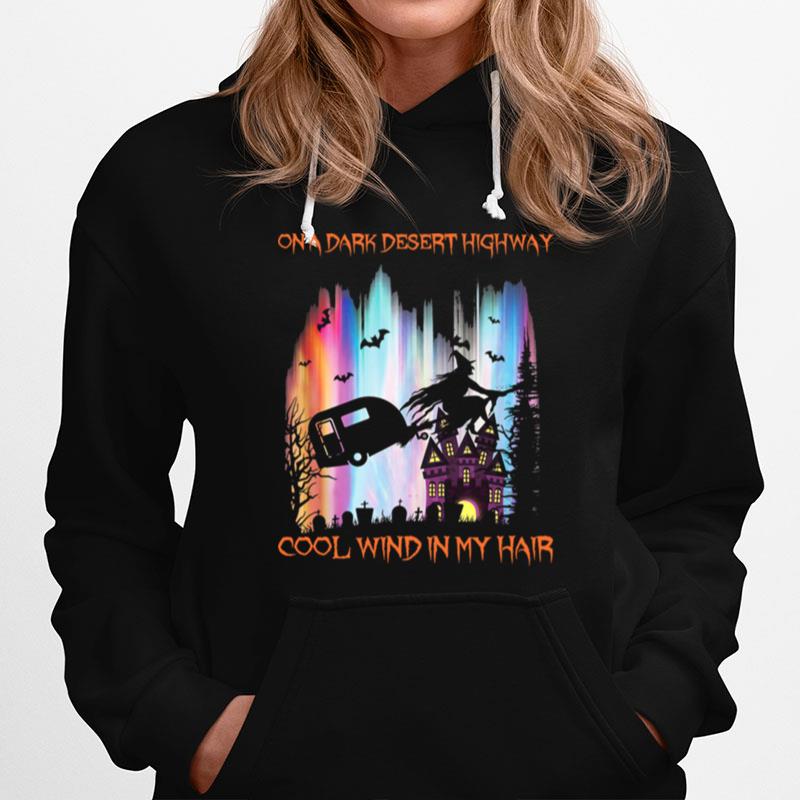 Witch On A Dark Desert Highway Cool Wind In My Hair Halloween Hoodie