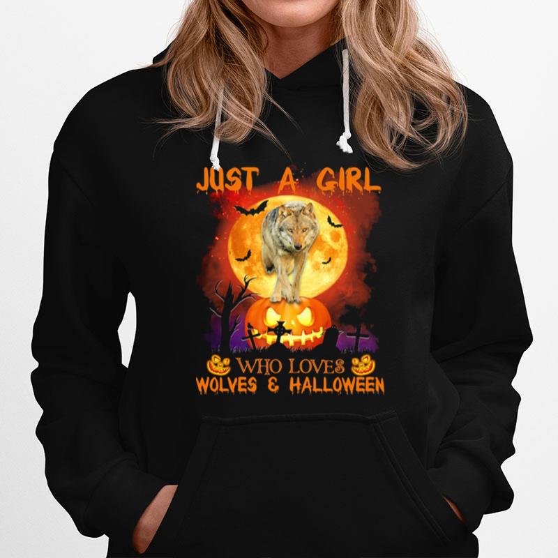 Wolf Just A Girl Who Loves Wolves And Halloween Moon Pumpkin Hoodie