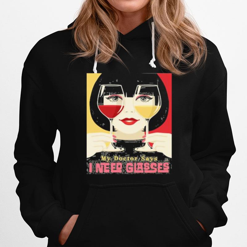 Woman My Doctor Says I Need Glasses Wine Hoodie