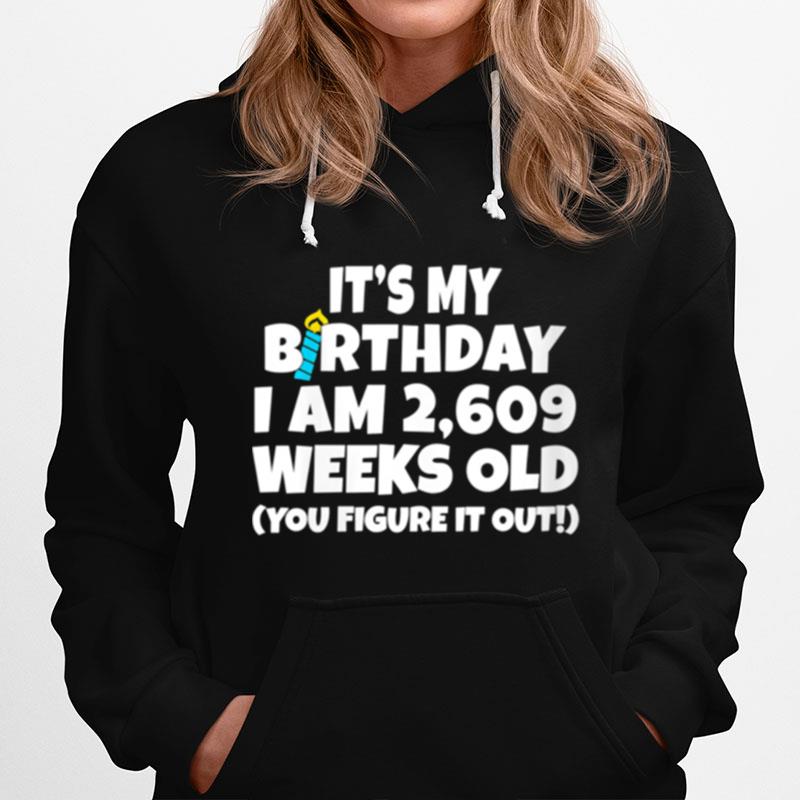 Womens I Am 2609 Weeks Old Happy 50Th Birthday Hoodie