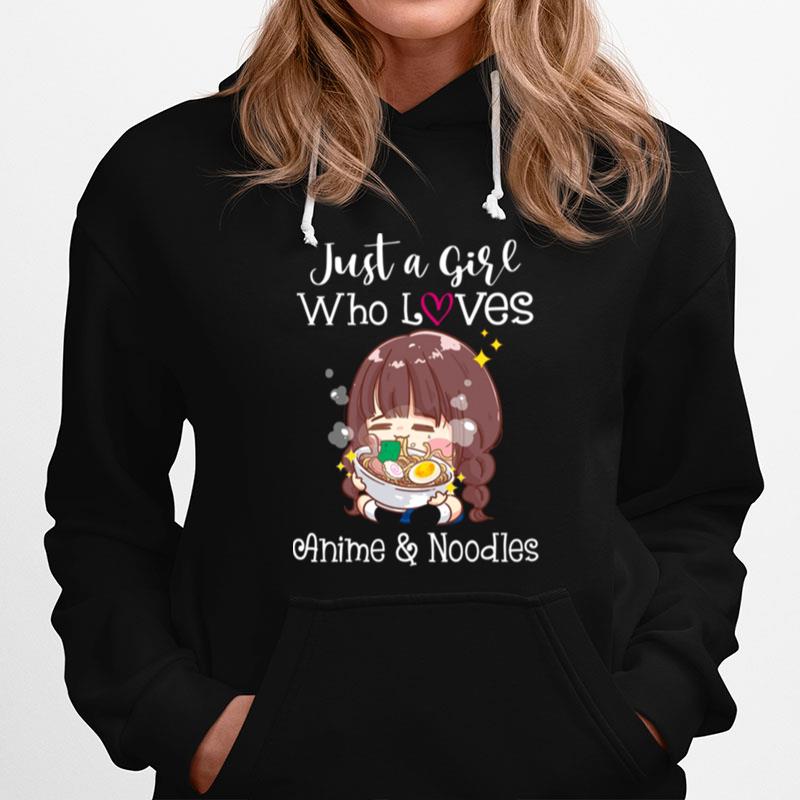 Womens Just A Girl Who Loves Anime Noodles Kawaii Womens Girl Womens Just A Girl Who Loves Anime No Hoodie