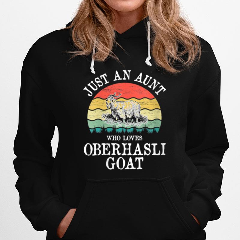 Womens Just An Aunt Who Loves Oberhasli Goat Hoodie
