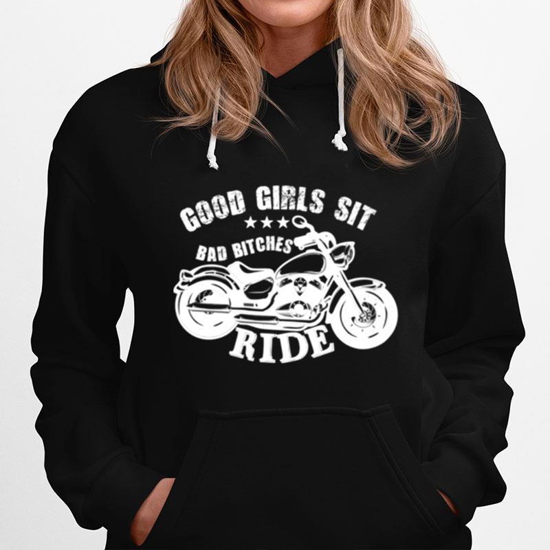 Womens Motorcycle Good Girls Sit Bad Bitches Ride Hoodie