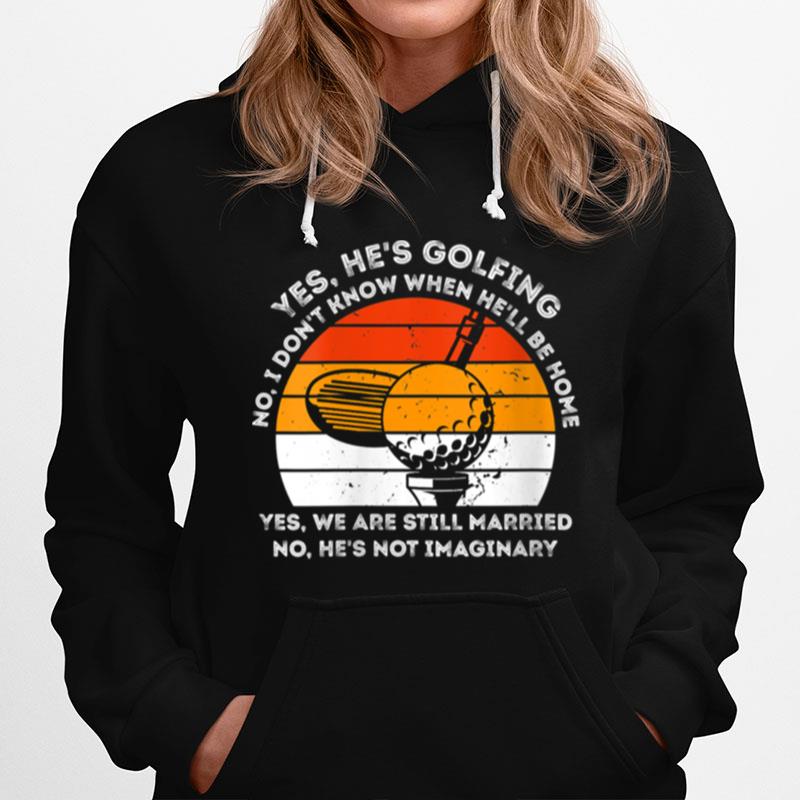 Womens Yes He Is Golfing Retro Vintage Golf Hoodie