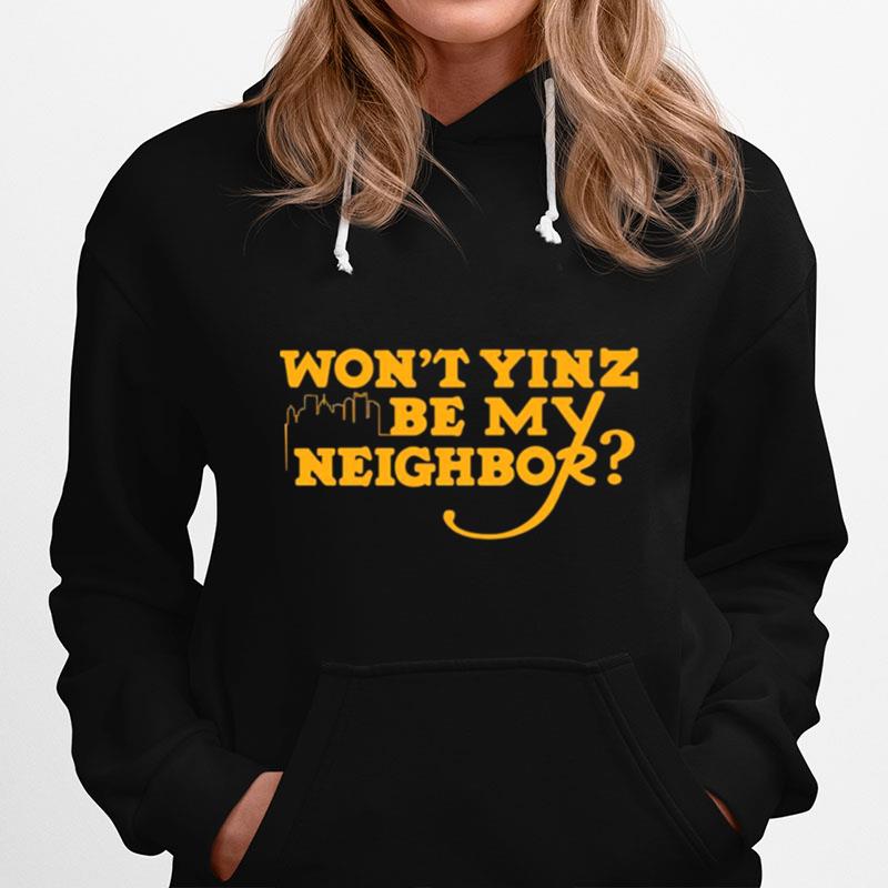 Wont Yinz Be My Neighbor Pittsburgh Hoodie