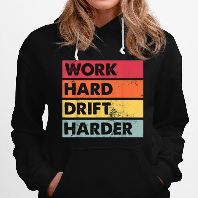 Work Hard Drift Harder Japanese Car Drifting Hoodie