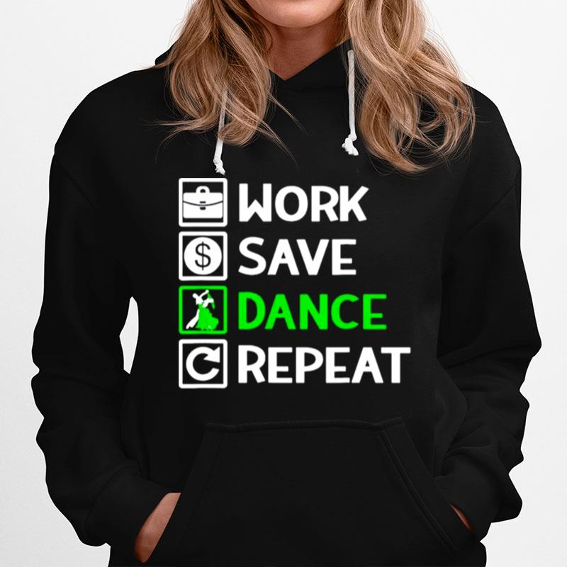 Work Save Dance Repeat Hoodie