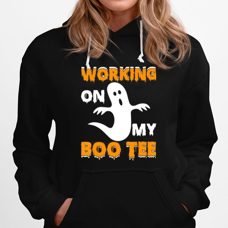 Working On My Boo Tee Hoodie