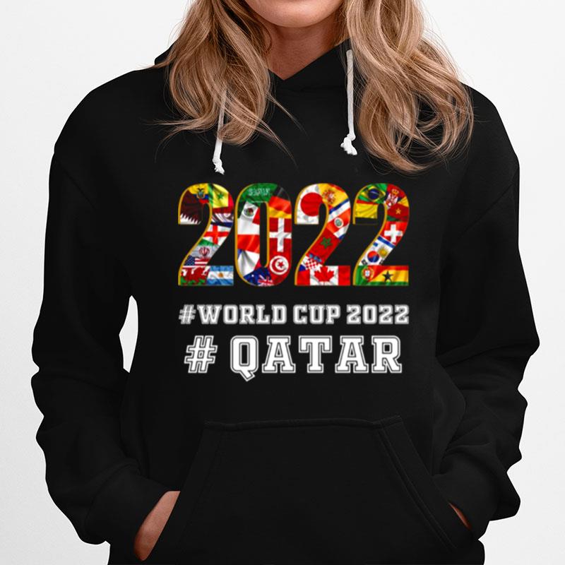 World Cup 2022 Qatar Flags And Countries World Cup 2022 Hoodie