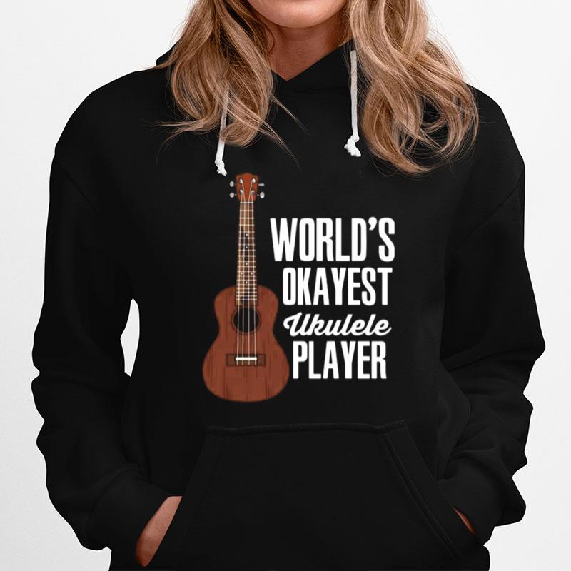 World'S Okayest Ukulele Player Hoodie