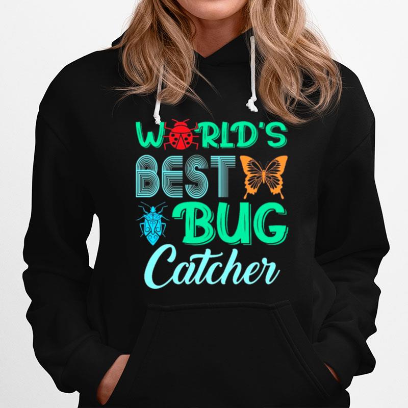 Worlds Best Bug Catcher Bug Hunter Hoodie