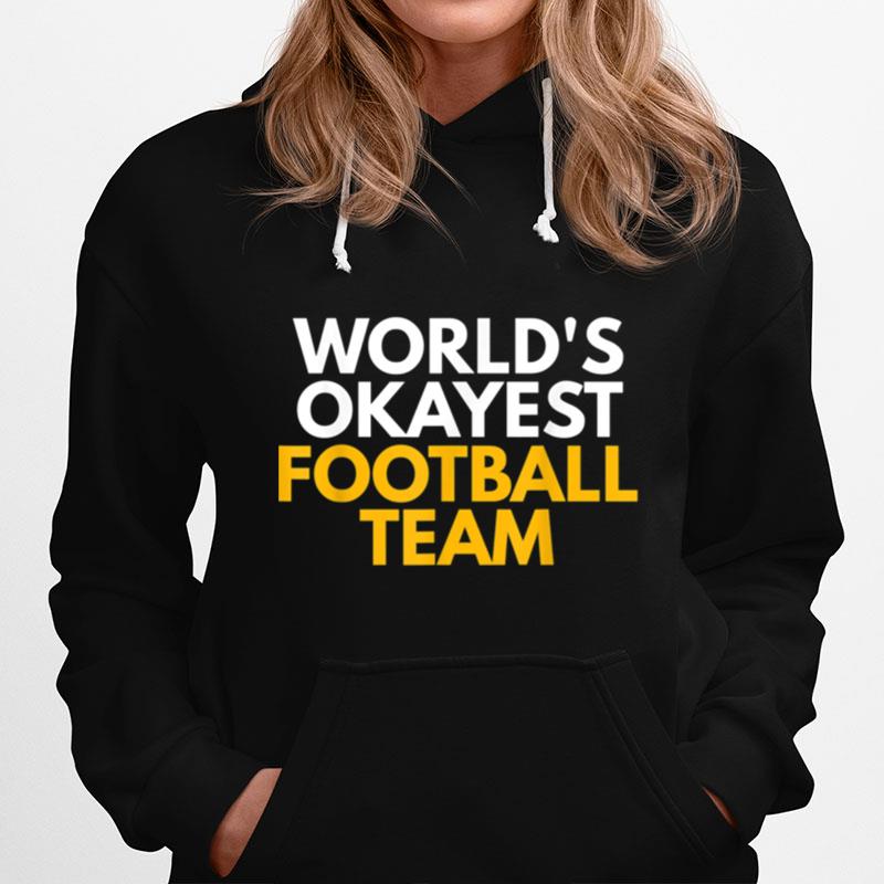 Worlds Okayest Football Team Washington Fan Support Hoodie