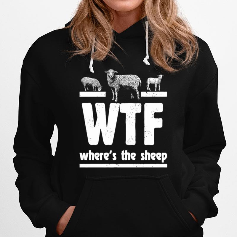 Wtf Wheres The Sheep Hoodie