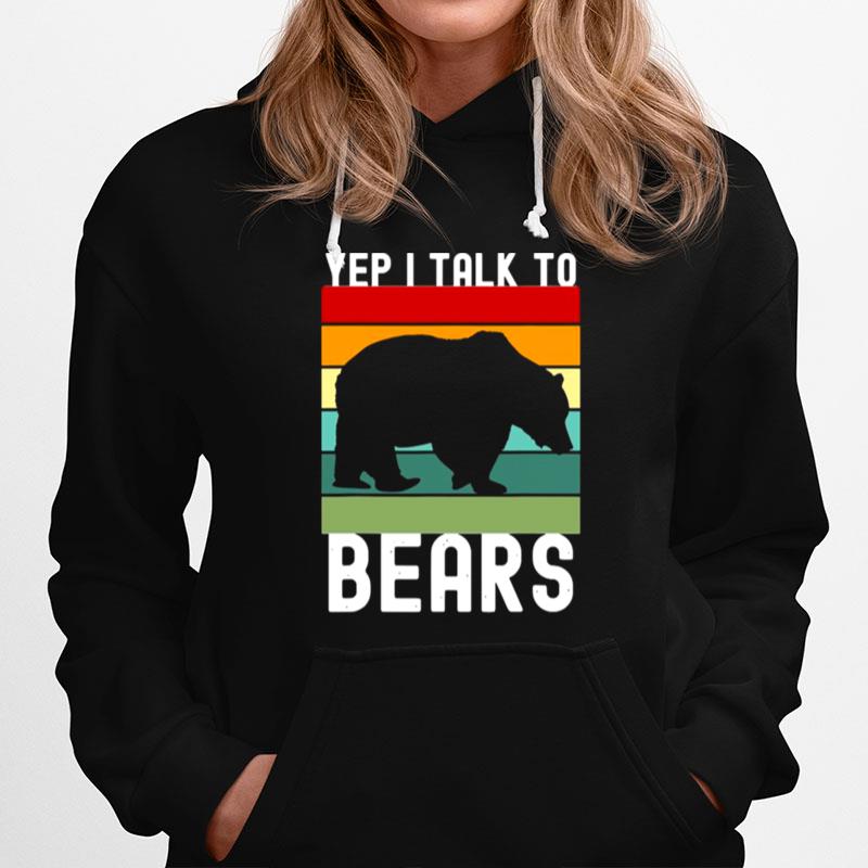 Yep I Talk To Bears Cute Forest Animal Bear Vintage Hoodie