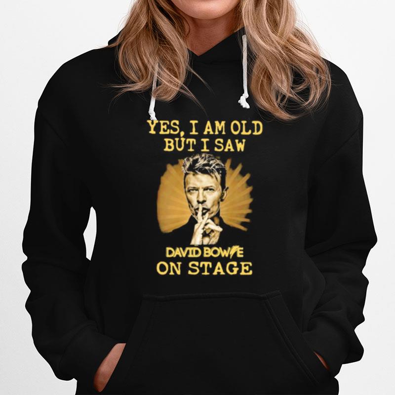 Yes I Am Old But I Saw David Bowie On Stage Light Hoodie