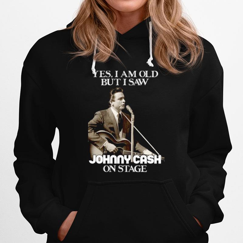 Yes I Am Old But I Saw Johnny Cash On Stage Vintage Graphic Hoodie