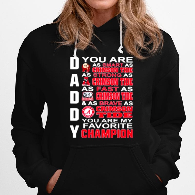 You Are Daddy Crimson Tide You Are My Favorite Champion Hoodie
