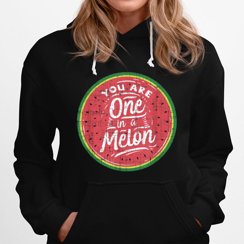 You Are One In A Melon Watermelon Tropical Fruit Hoodie