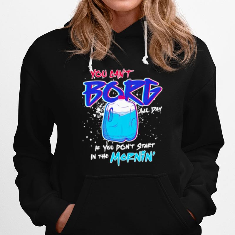 You Cant Dorg All Day If You Dont Start In The Mornin Hoodie