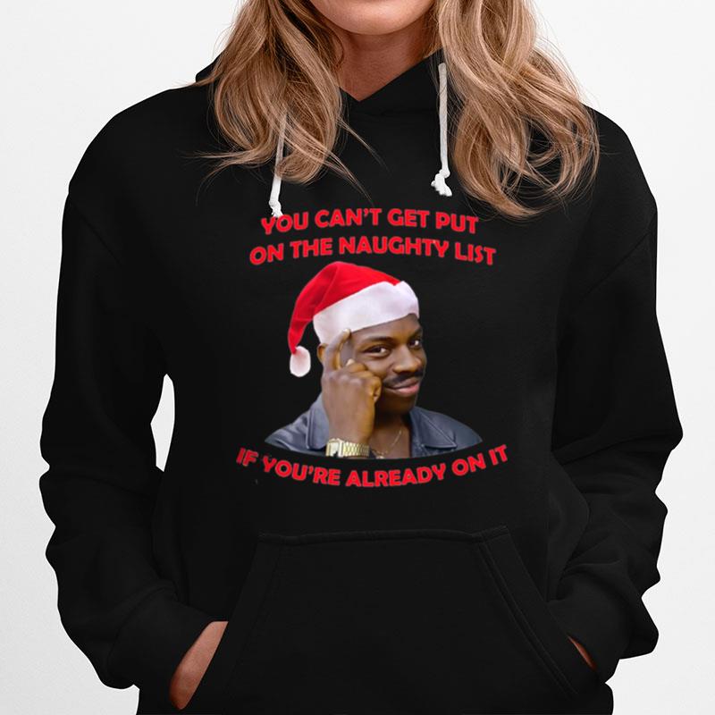 You Cant Get Put On The Naughty List If Youre Already On It Hoodie