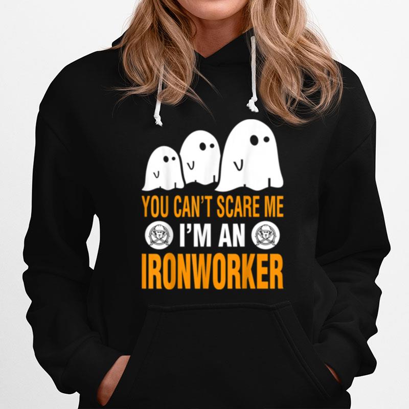 You Cant Scare Me I Am An Ironworker Halloween Hoodie