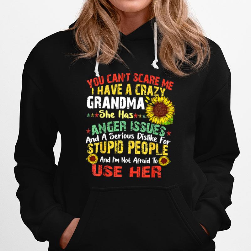 You Cant Scare Me I Have A Crazy Grandma Halloween Hoodie