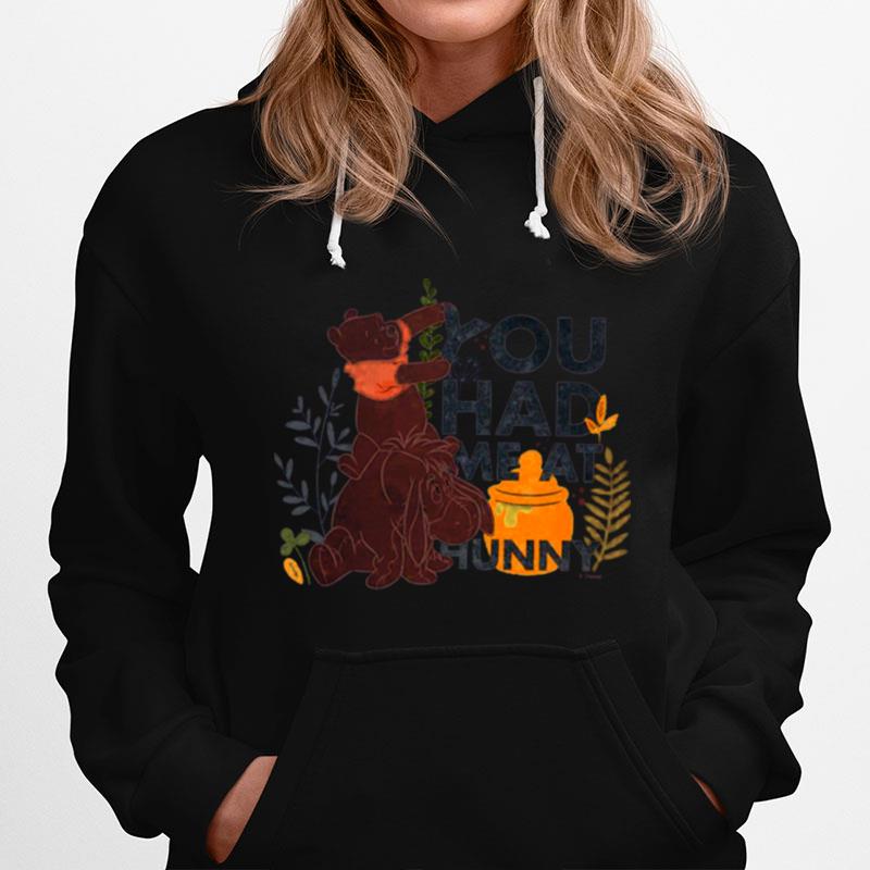 You Had Me At Hunny Winnie The Pooh Eeyore Hoodie