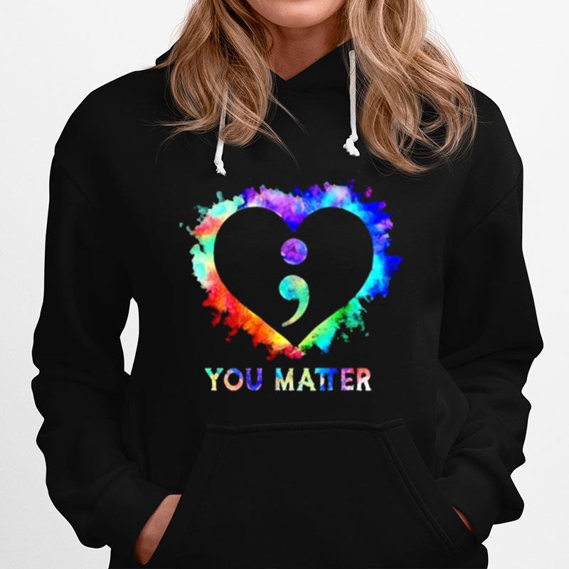 You Matter Semicolon Heart Hoodie