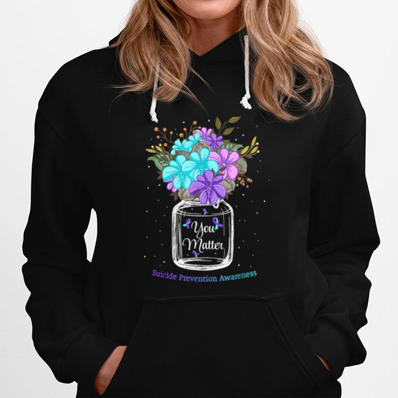 You Matter Suicide Prevention Awareness Hoodie