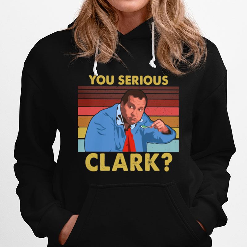 You Serious Clark Cousin Eddie Vintage Hoodie
