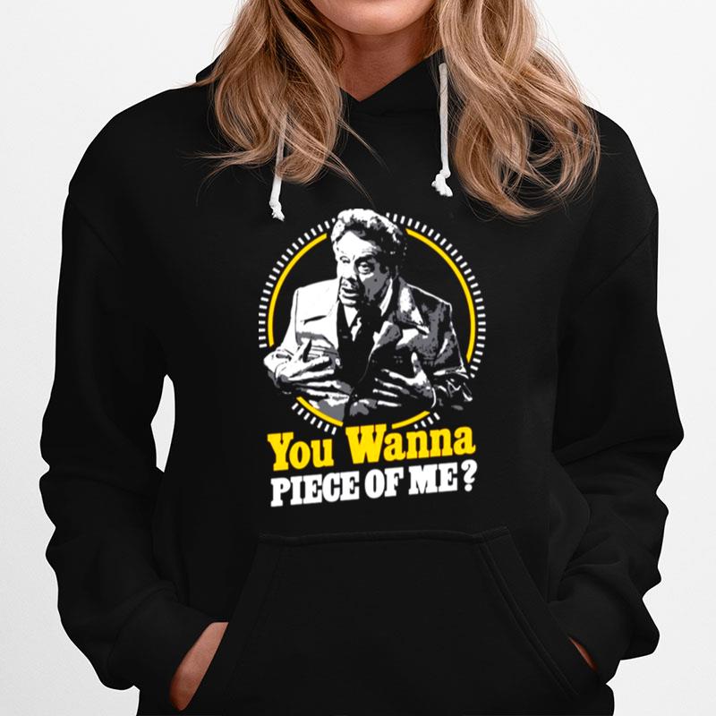 You Wanna Piece Of Me Jerry Seinfeld Hoodie