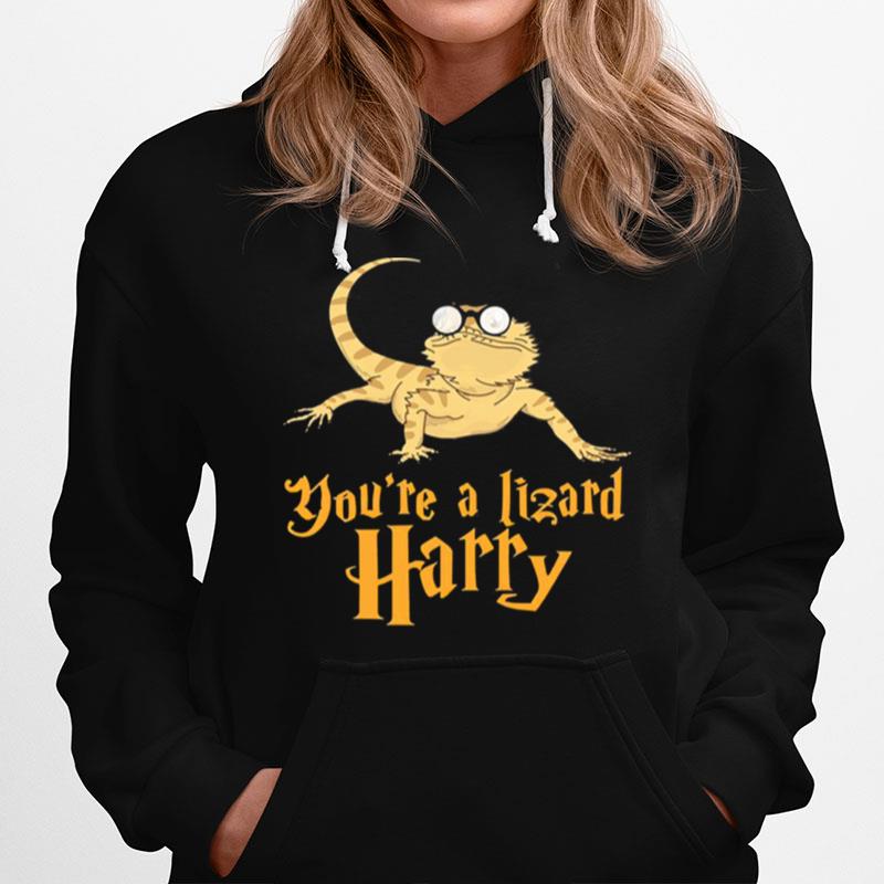 Youre A Lizard Harry Hoodie