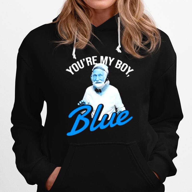 Youre My Boy Blue Hoodie