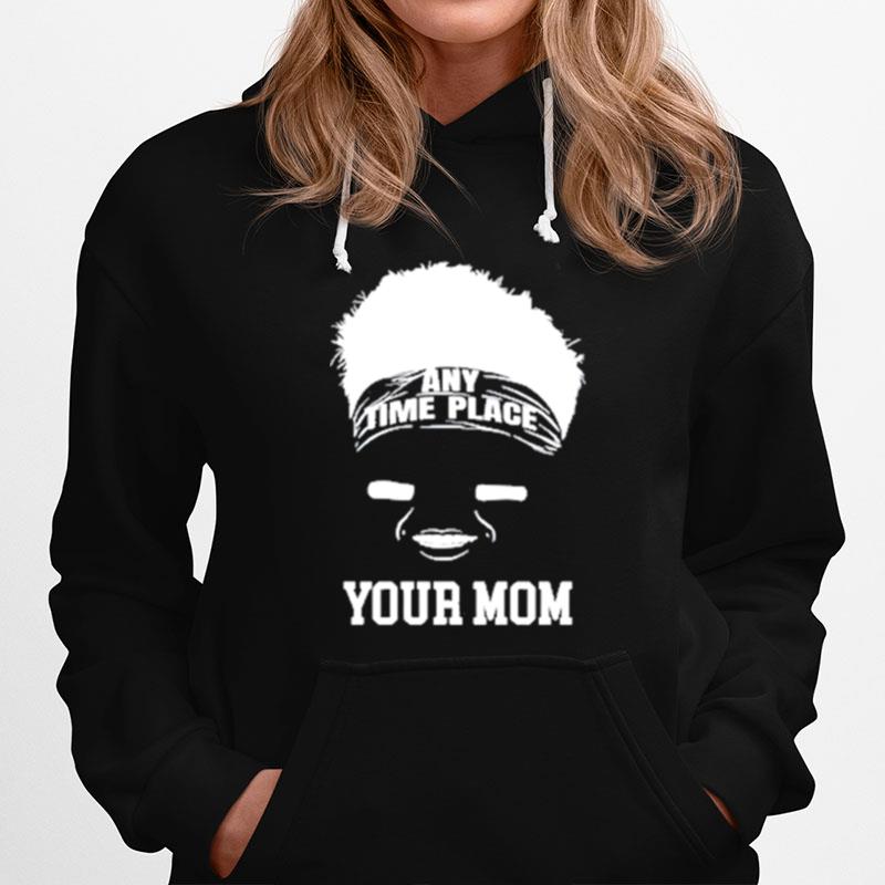 Zach Wilson Any Time Place Your Mom Hoodie